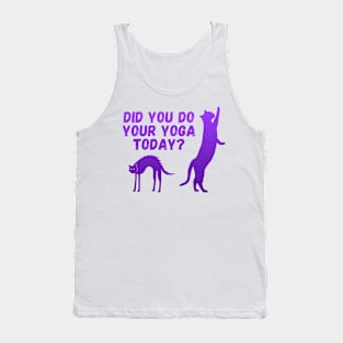 Did you do your yoga today? | Cat stretching design Tank Top